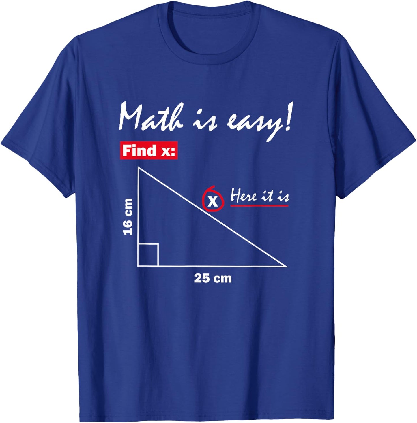 Math Is Easy Find X Here It Is T-Shirt - T-Shirt | Royal