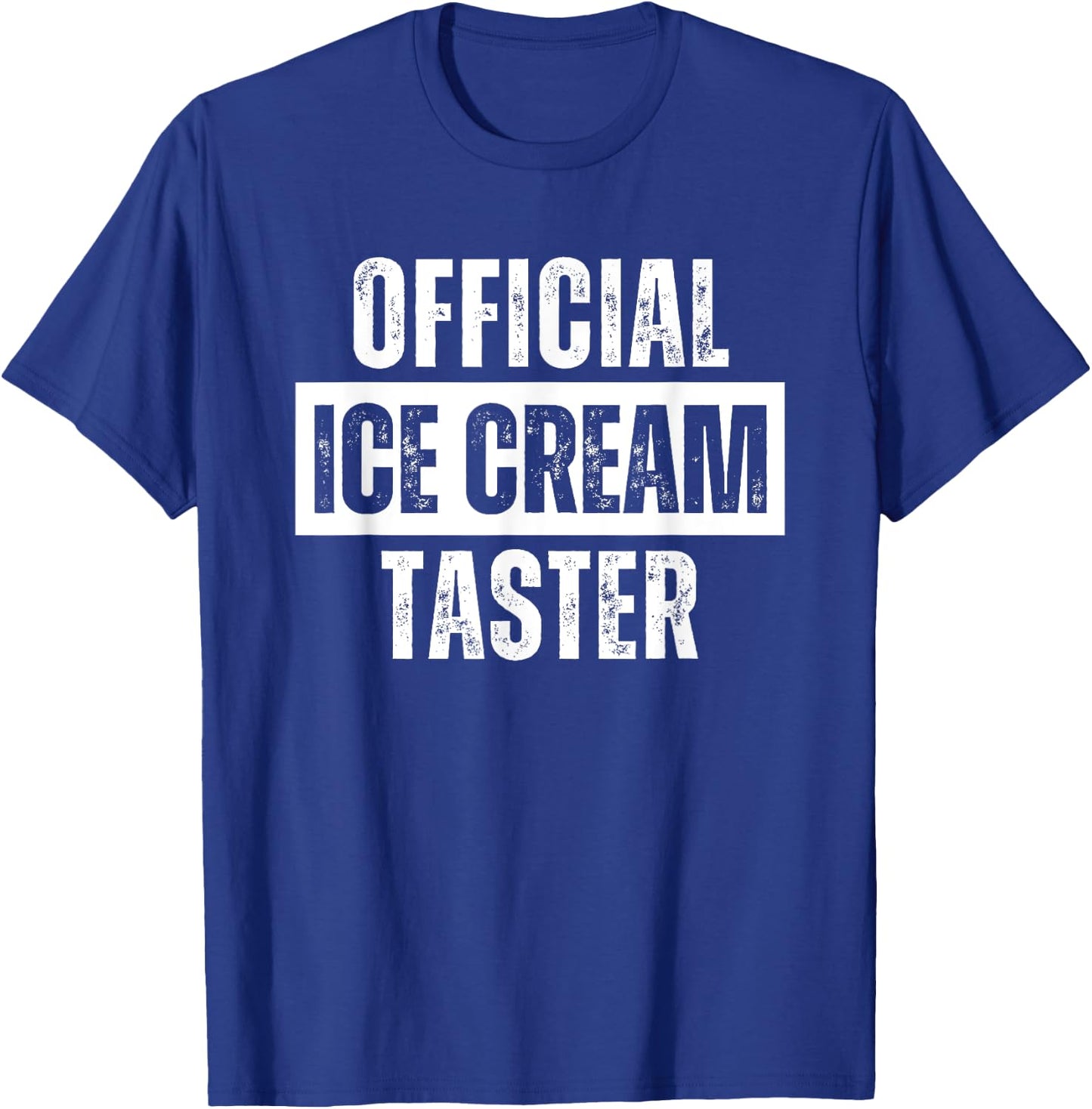 Official Ice Cream Taster Funny Food T-Shirt - T-Shirt | Royal