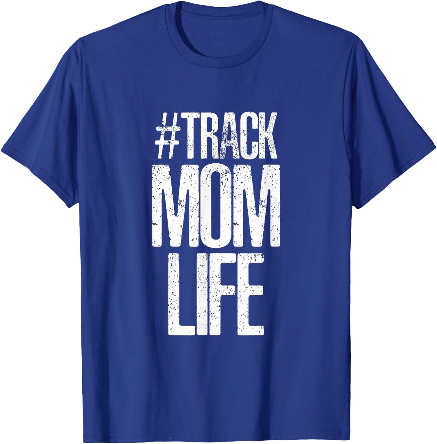 Track Mom Life Marathon Running T Shirt Artwork Print T-Shirt - T-Shirt | Royal