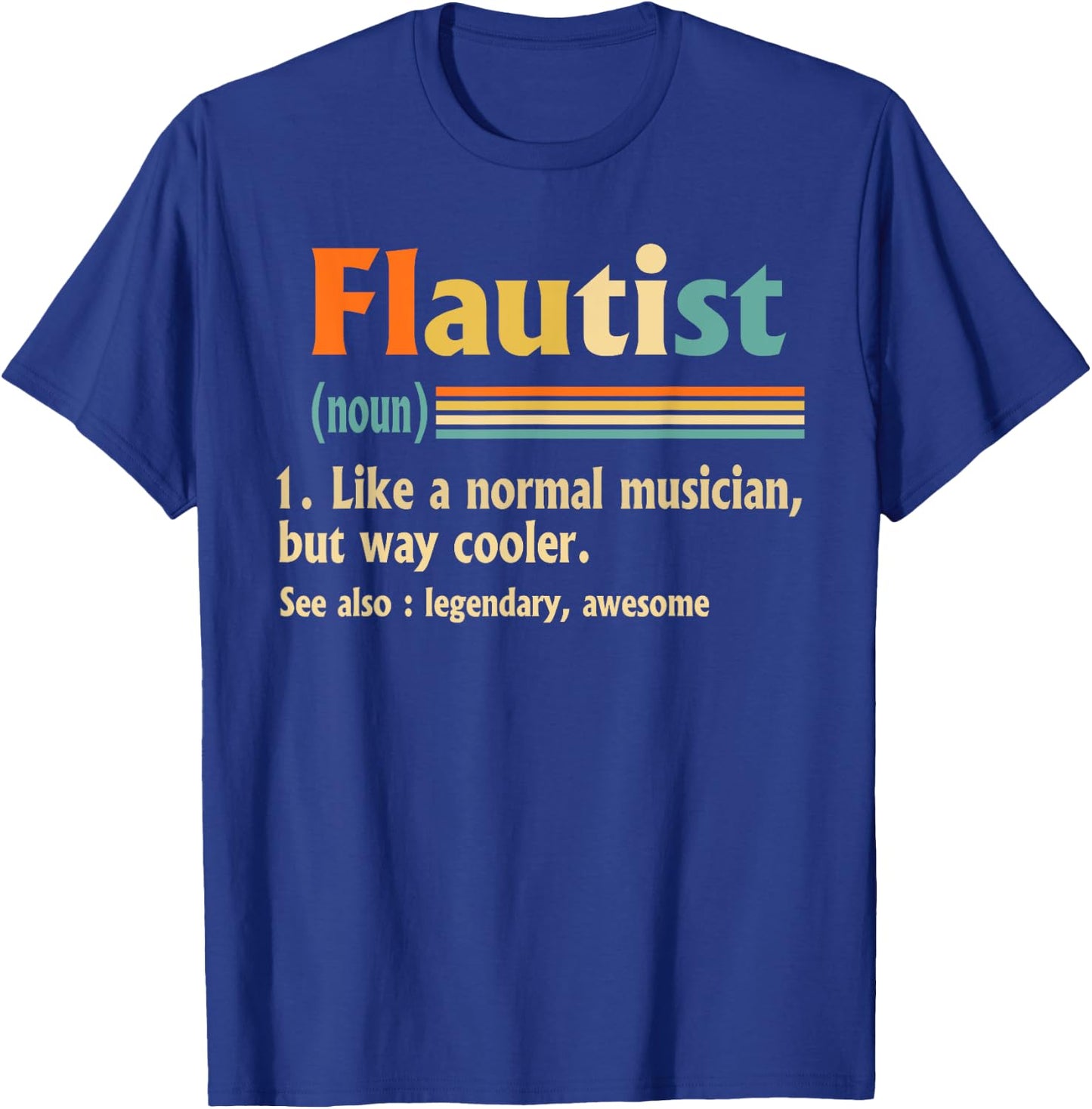 Flautist Definition, Flute Music, Musician T-Shirt - T-Shirt | Royal