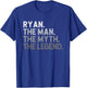 First Name Ryan The Man Myth Legend Personalized Funny T-Shirt - T-Shirt | Royal