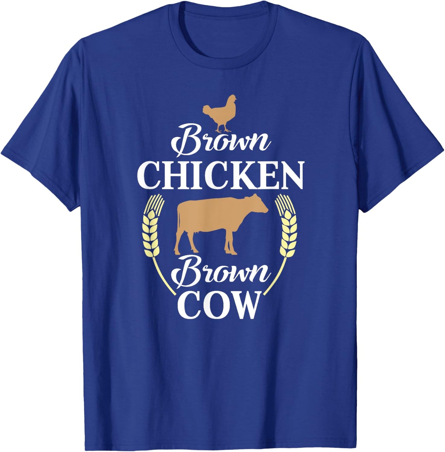 Brown Chicken Brown Cow shirt Funny Joke T-Shirt - T-Shirt | Royal