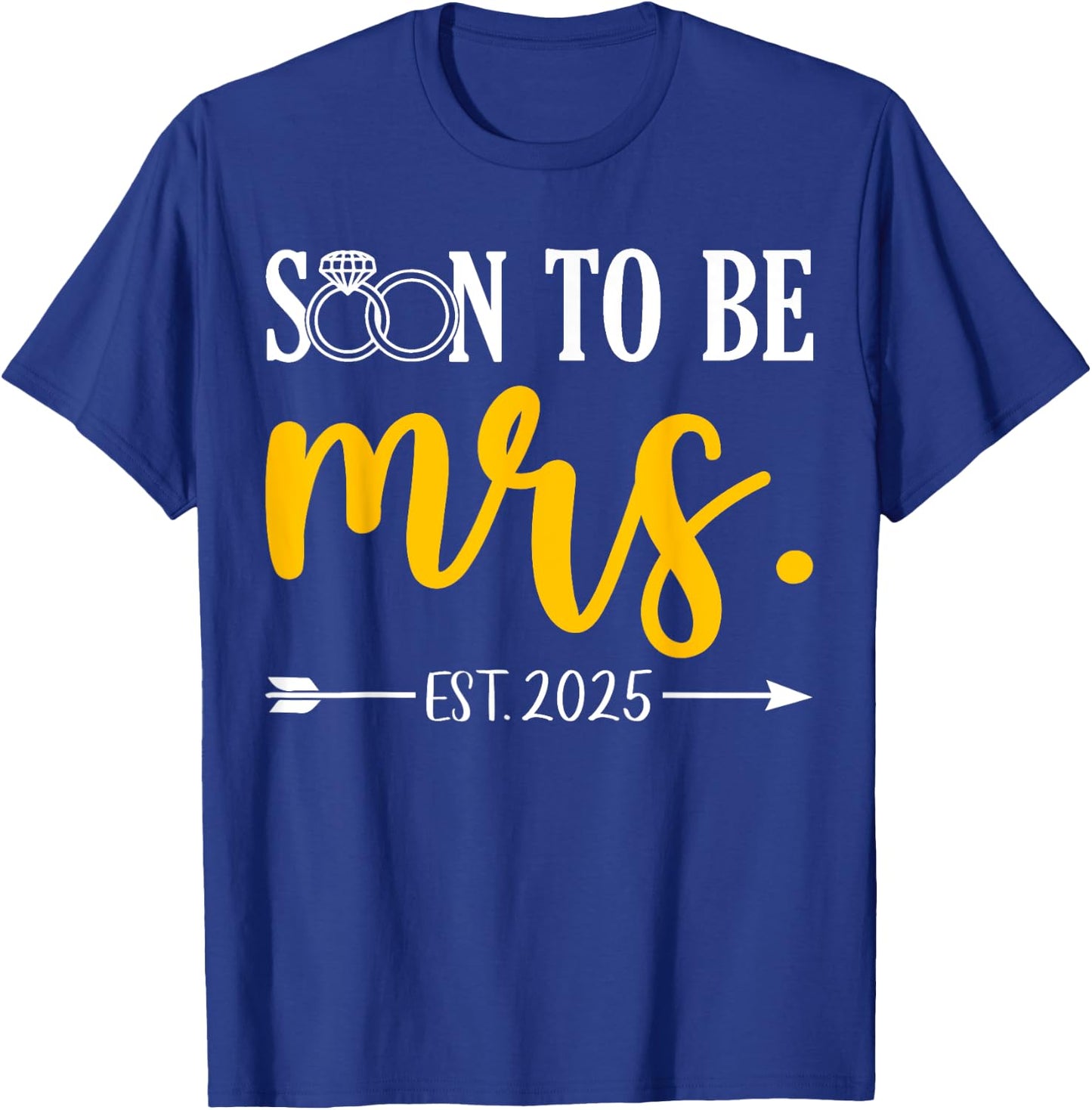 Soon To Be Mrs 2025 Future Bride Wedding Bachelorette Party T-Shirt - T-Shirt | Royal