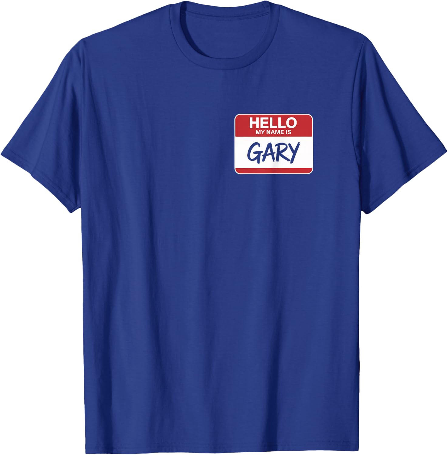 Hello My Name is Gary Name tag for Gary T-Shirt - T-Shirt | Royal