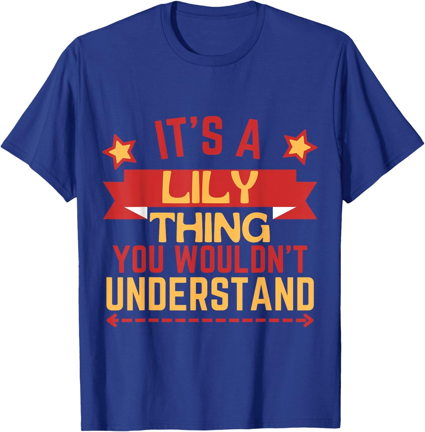 Lily Name Funny Gift Lily T-Shirt - T-Shirt | Royal