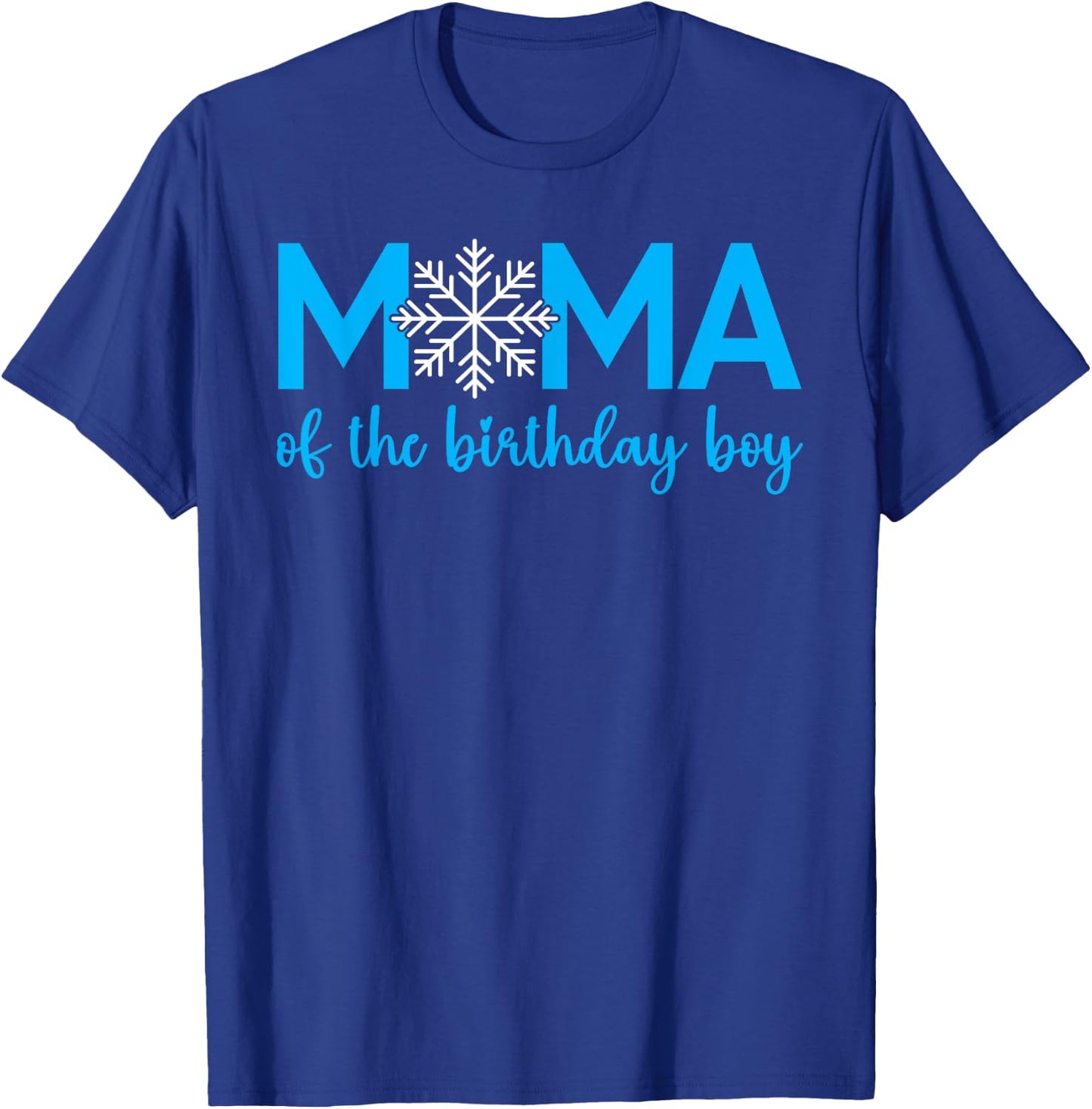 Mama Of The Birthday Boy Winter Onederland 1st Birthday T-Shirt - T-Shirt | Royal