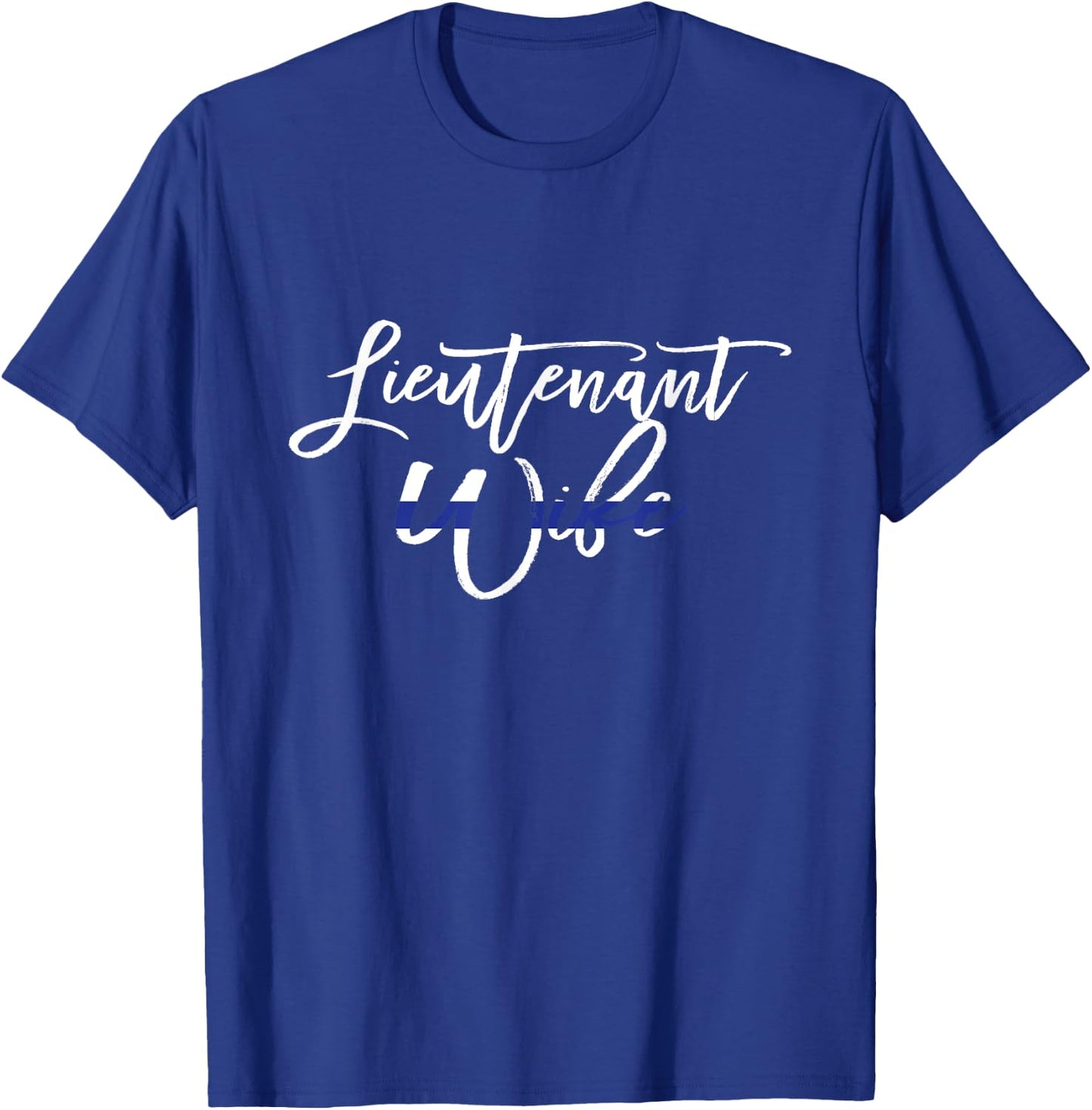Lieutenant Wife Thin Blue Line Shirt Law Enforcement T-Shirt - T-Shirt | Royal