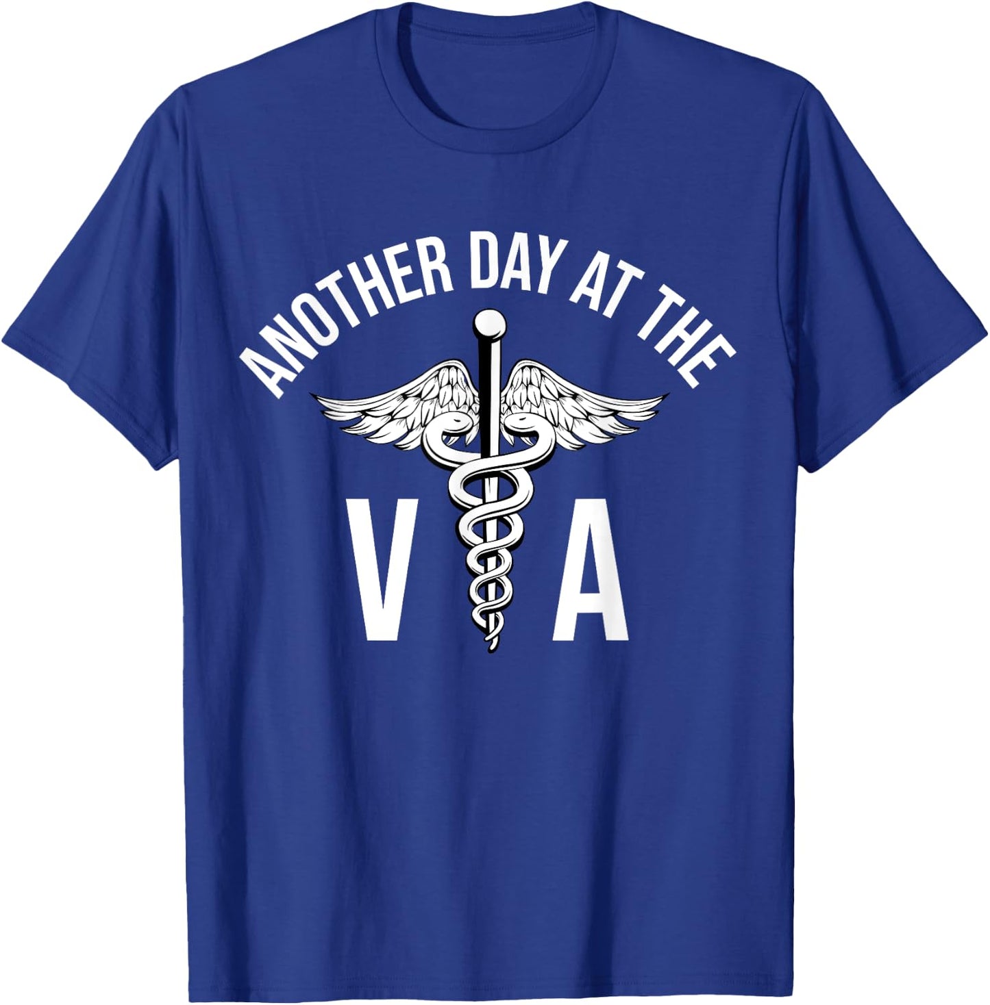 Another Day At The VA T-Shirt - T-Shirt | Royal