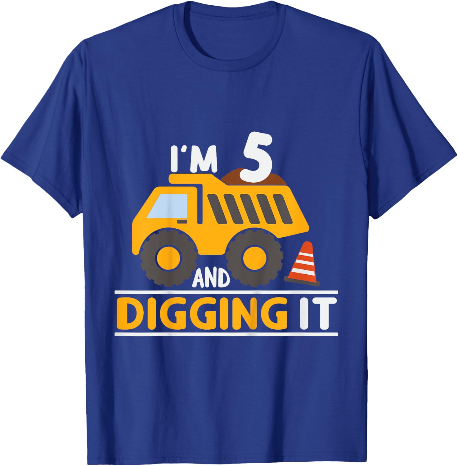Kids I'm 5 And Digging It 5th Birthday Boy 5 Years Old Dump Truck T-Shirt - T-Shirt | Royal