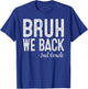 Bruh We Back 2nd Grade First Day Of School Back To School T-Shirt - T-Shirt | Royal