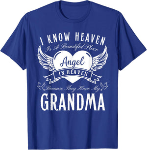 I Know Heaven Is A Beautiful Place They Have My Grandma Mom T-Shirt - T-Shirt | Royal
