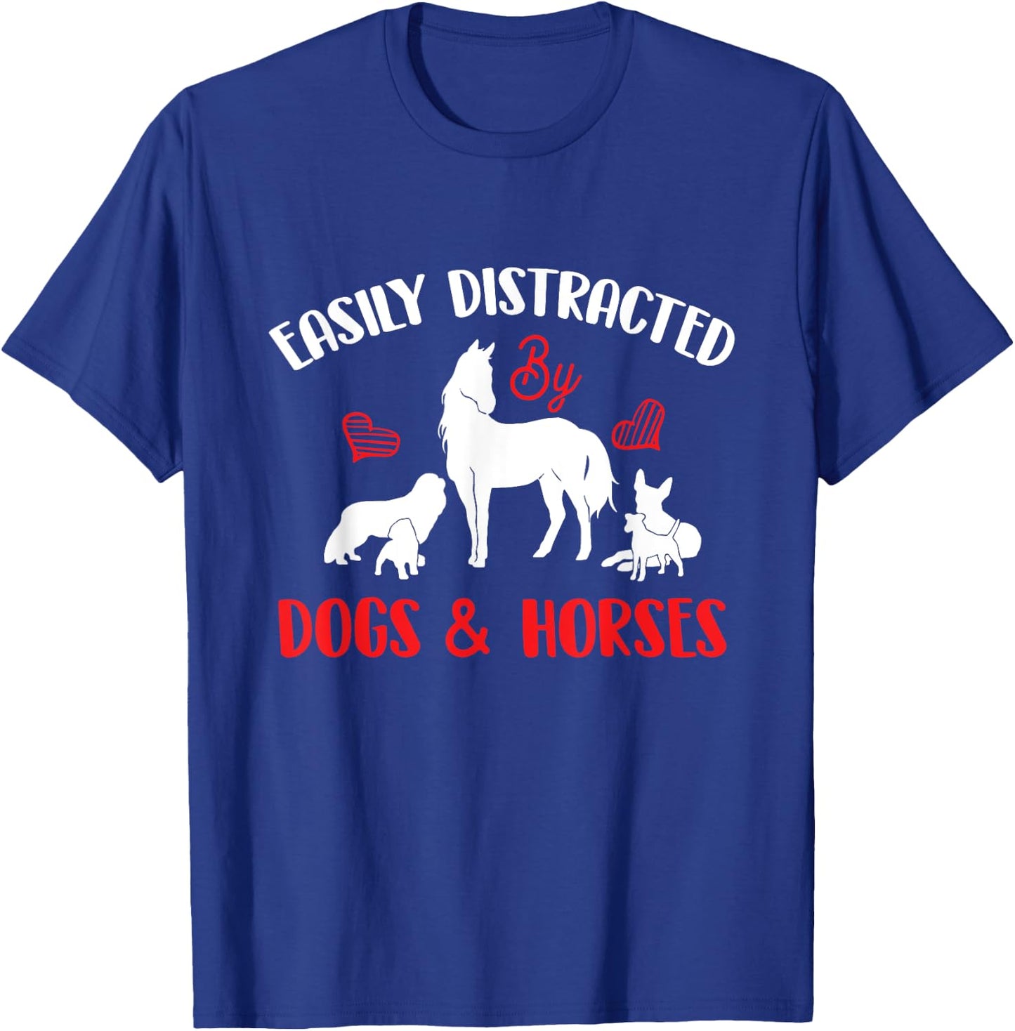 Easily Distracted By Horses & Dogs - Equestrian Horse Rider T-Shirt - T-Shirt | Royal