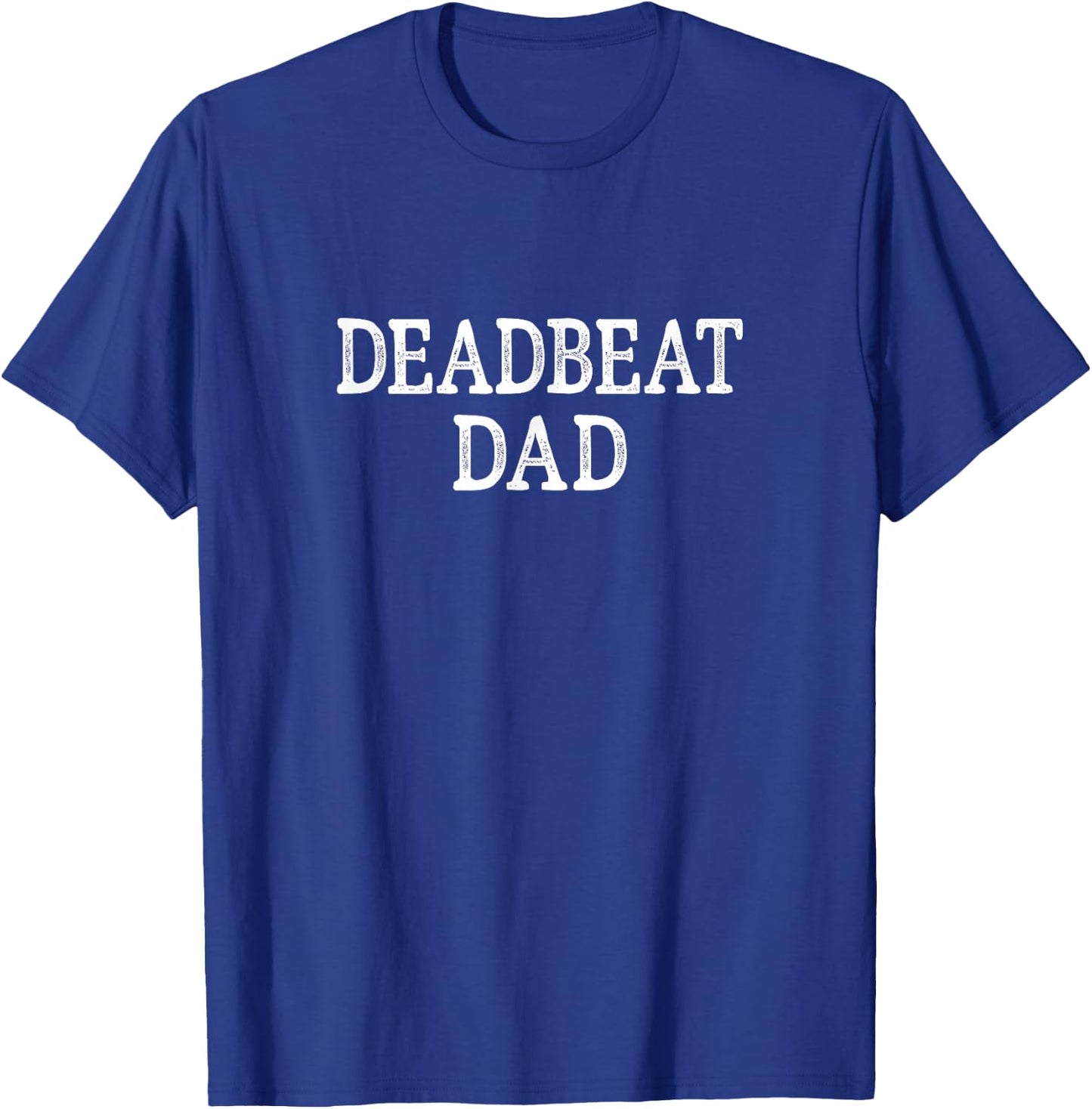 Deadbeat Dad - Vintage Style T-Shirt - T-Shirt | Royal