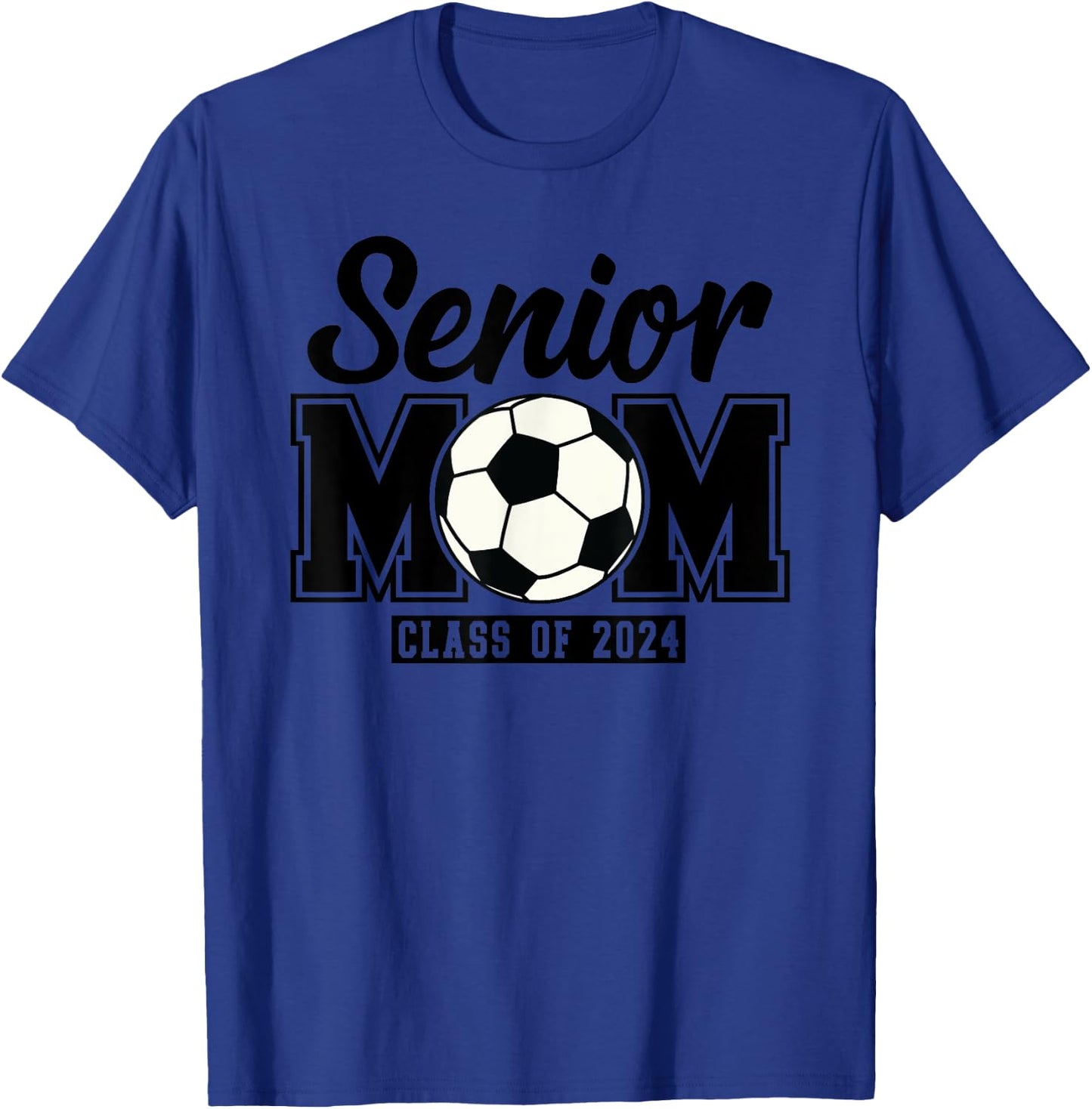Senior Mom Class Of 2024 Soccer T-Shirt - T-Shirt | Royal