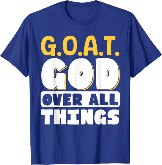 G.O.A.T. God Over All Things T-Shirt - T-Shirt | Royal