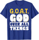 G.O.A.T. God Over All Things T-Shirt - T-Shirt | Royal