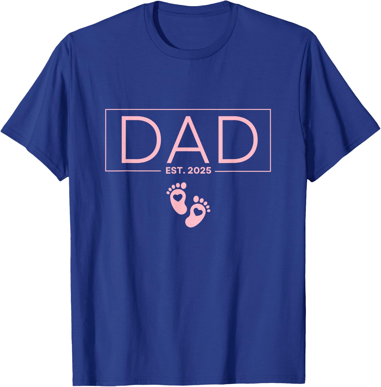 Girl Dad Est 2025 To Be Gifts First Time Girl Dad New Daddy T-Shirt - T-Shirt | Royal