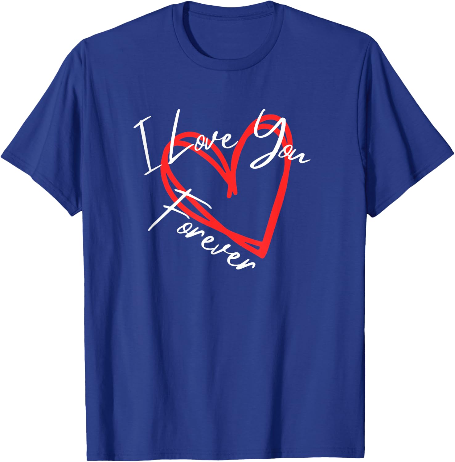 I Love You Forever - I Love You More heart design T-Shirt - T-Shirt | Royal