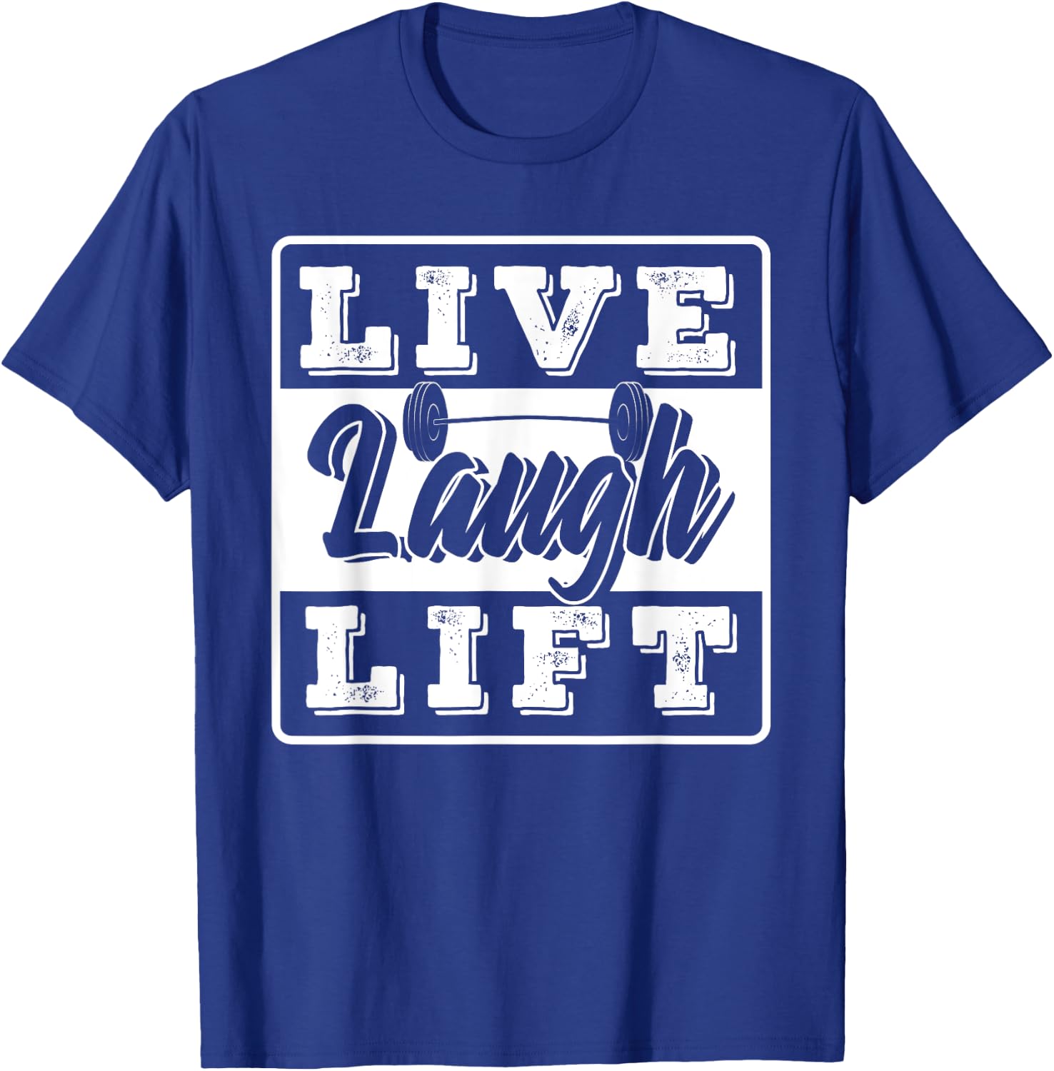 Live Laugh Lift Gym And Fitness Design T-Shirt - T-Shirt | Royal