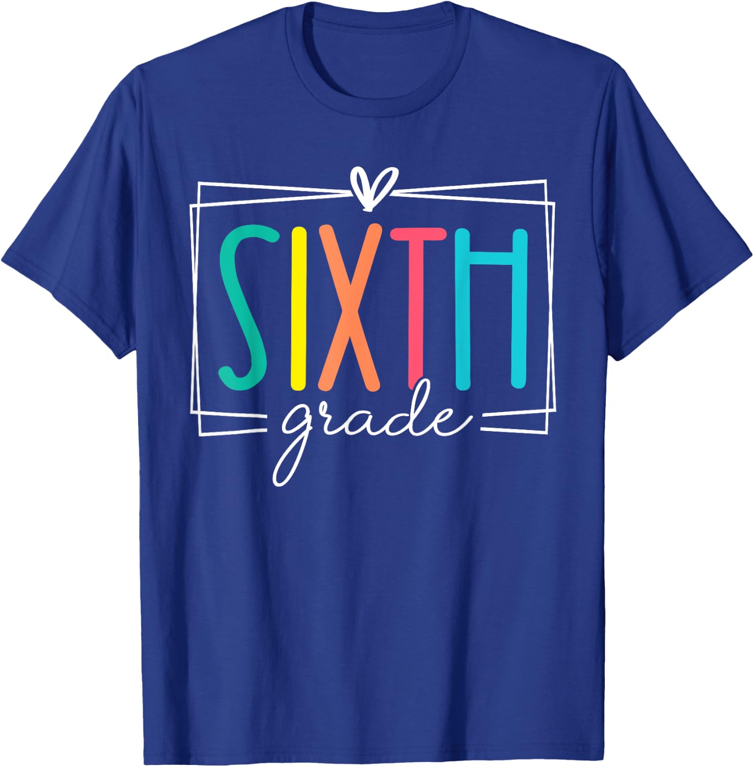 Sixth Grade Teacher Girl Women Back To School Let The Begin T-Shirt - T-Shirt | Royal