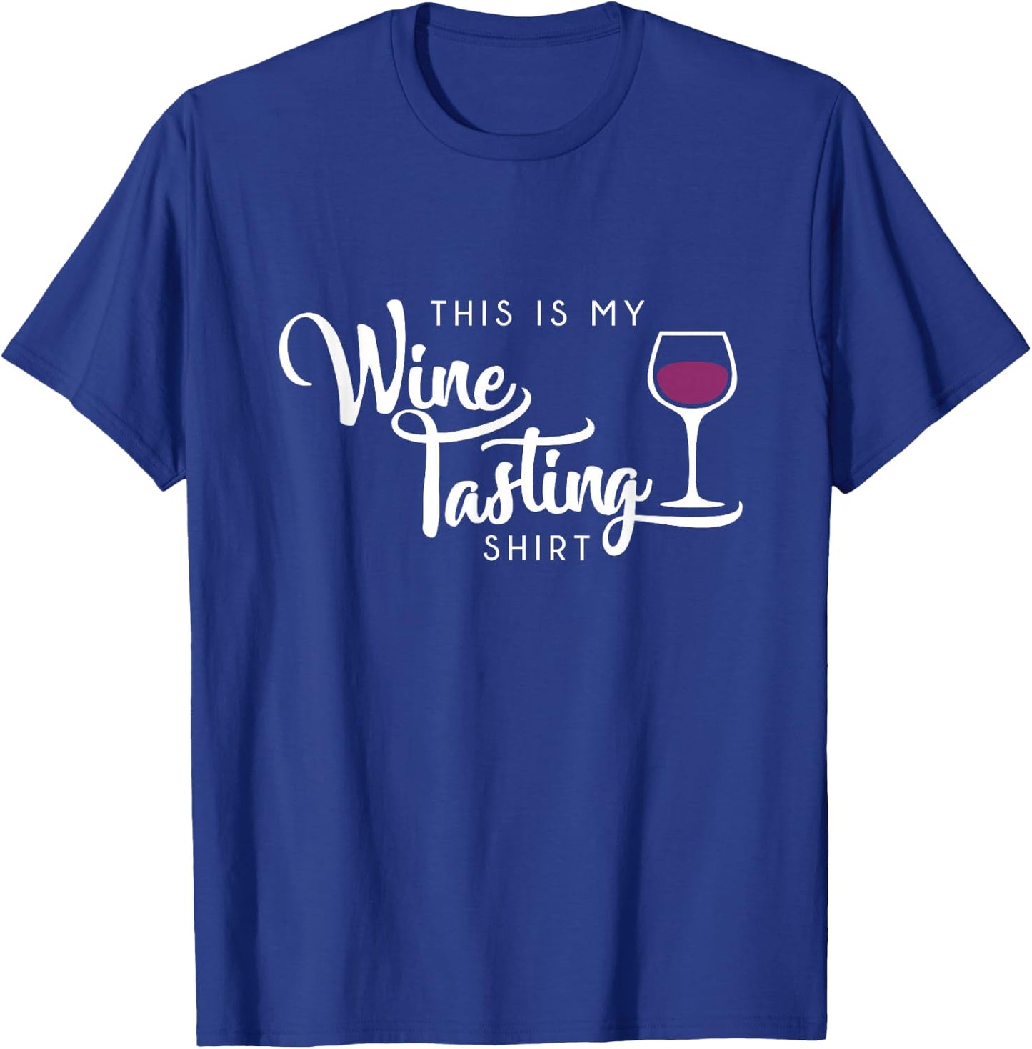 Wine Tasting Funny Cute Drinking Wine Lover Gift T-Shirt - T-Shirt | Royal