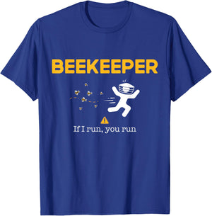 Beekeeper If I Run You Run Funny Beekeeping Bee Hive Owner T-Shirt - T-Shirt | Royal
