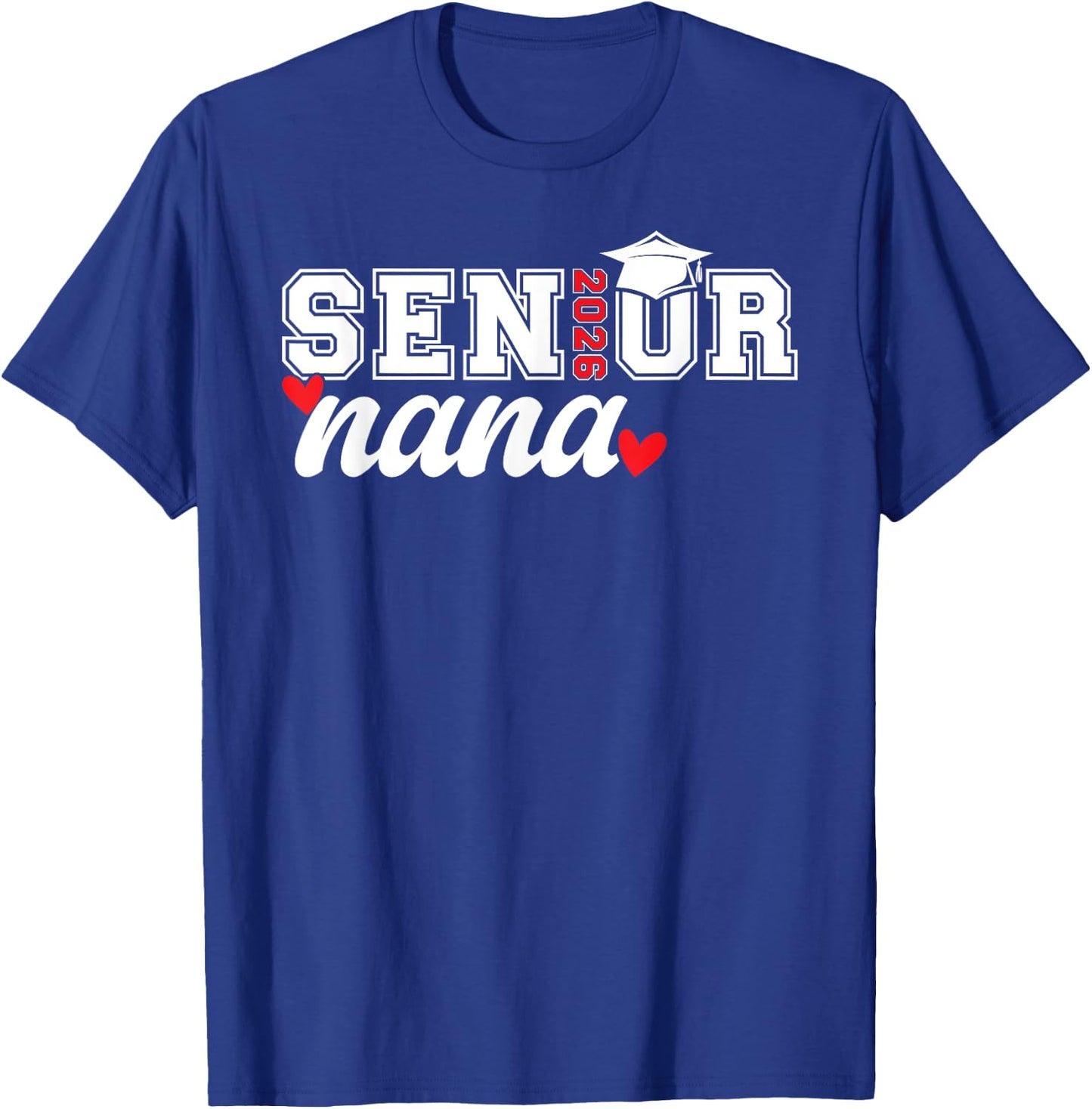 Senior Nana Class Of 2026 Nana Grandma Senior Nana 2026 T-Shirt - T-Shirt | Royal