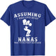 Assuming i was like most nanas was first mistake Lifting T-Shirt - T-Shirt | Royal