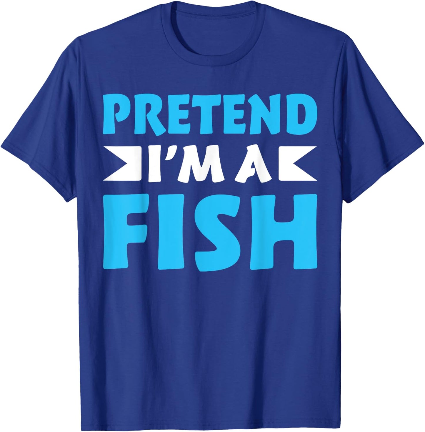 Pretend I'm A Fish Shirts Funny Quote Halloween Costume T-Shirt - T-Shirt | Royal