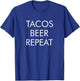 Tacos Beer Repeat T-Shirt - T-Shirt | Royal