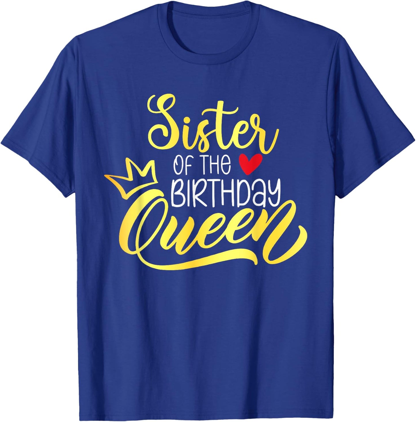 Sister of The Birthday Queen Bday Party Family Matching T-Shirt - T-Shirt | Royal