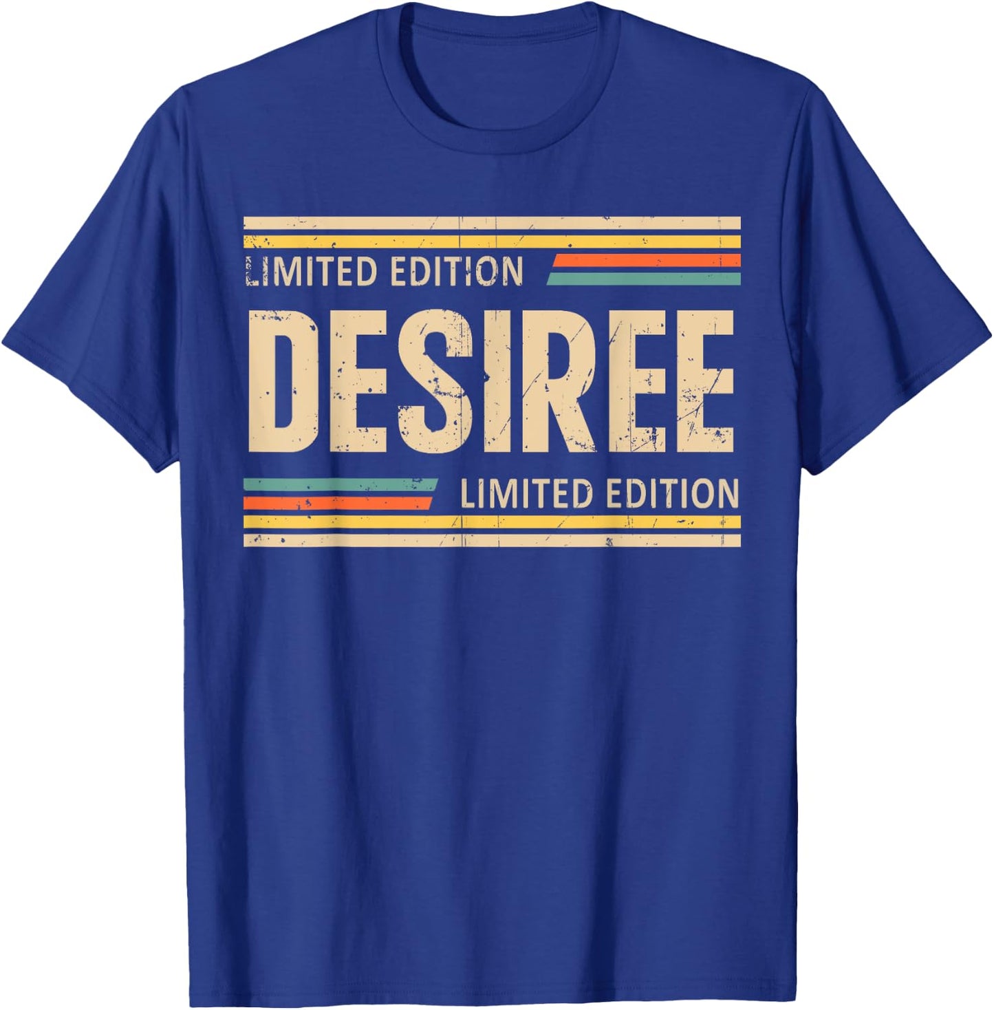 DESIREE Limited Edition Shirt DESIREE Name Personalized T-Shirt - T-Shirt | Royal