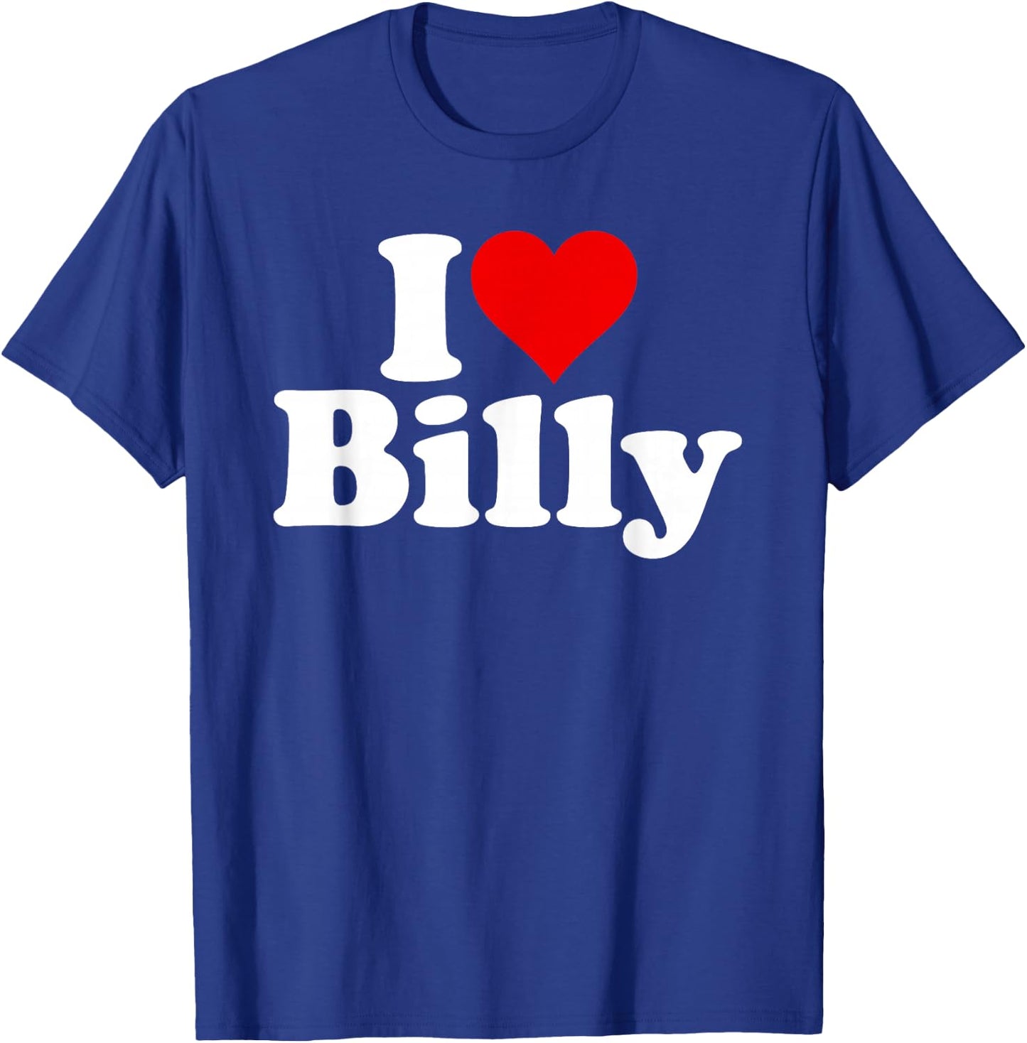 I Love Heart Billy Bill William T-Shirt - T-Shirt | Royal