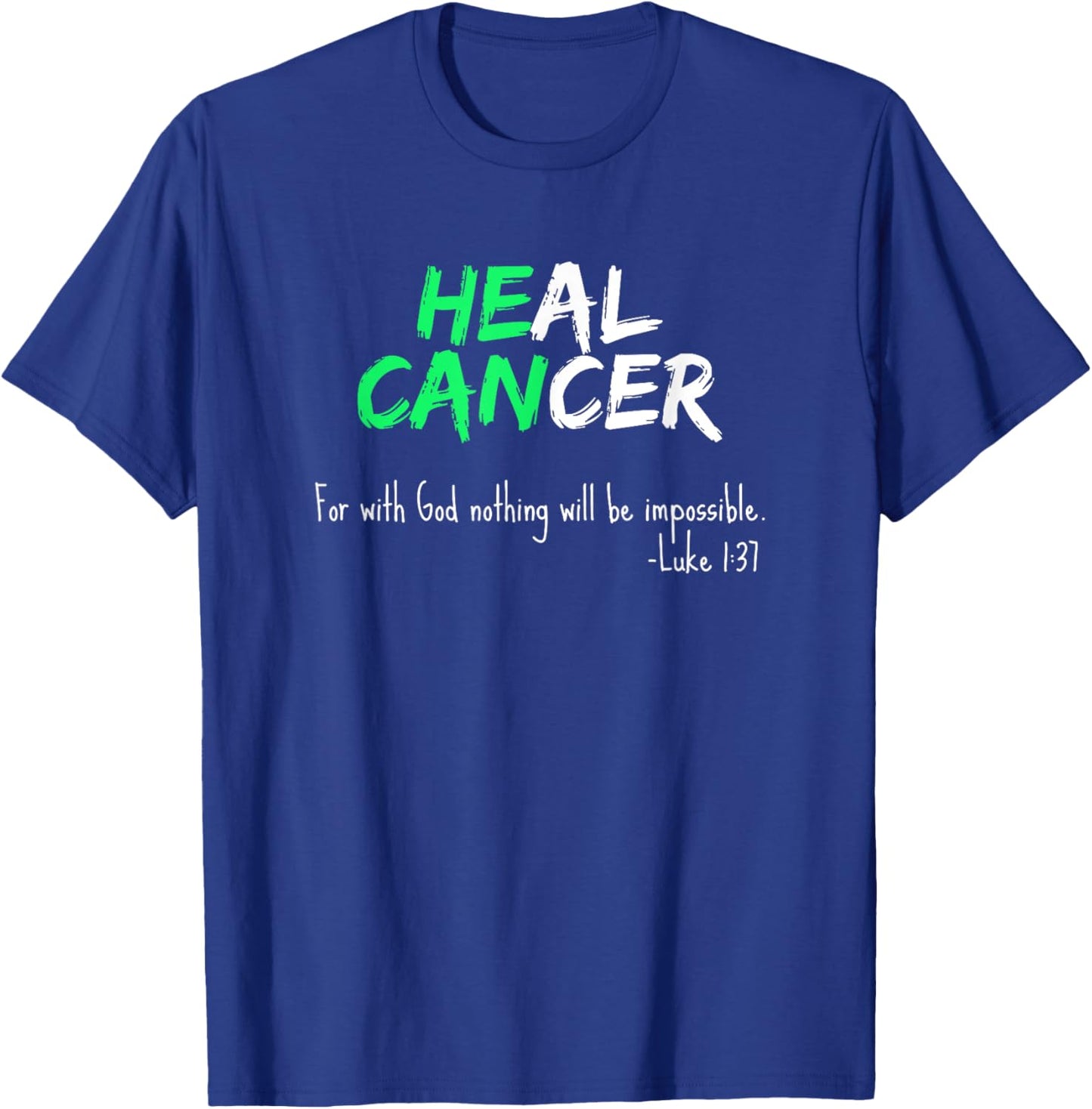 Liver Cancer Awareness / Green Bible Verse Heal Faith Quote T-Shirt - T-Shirt | Royal
