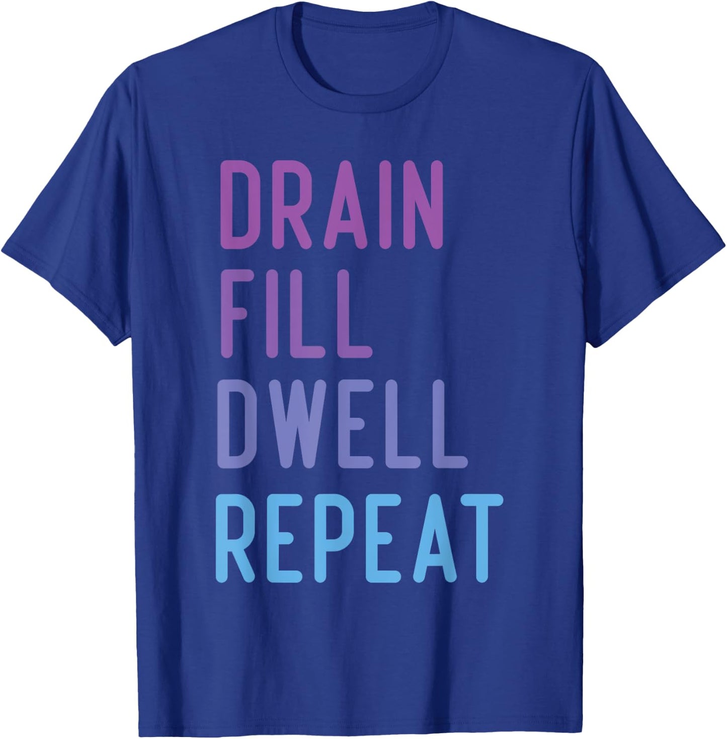 Peritoneal Dialysis Nurse hemodialysis funny nursing Quote T-Shirt - T-Shirt | Royal