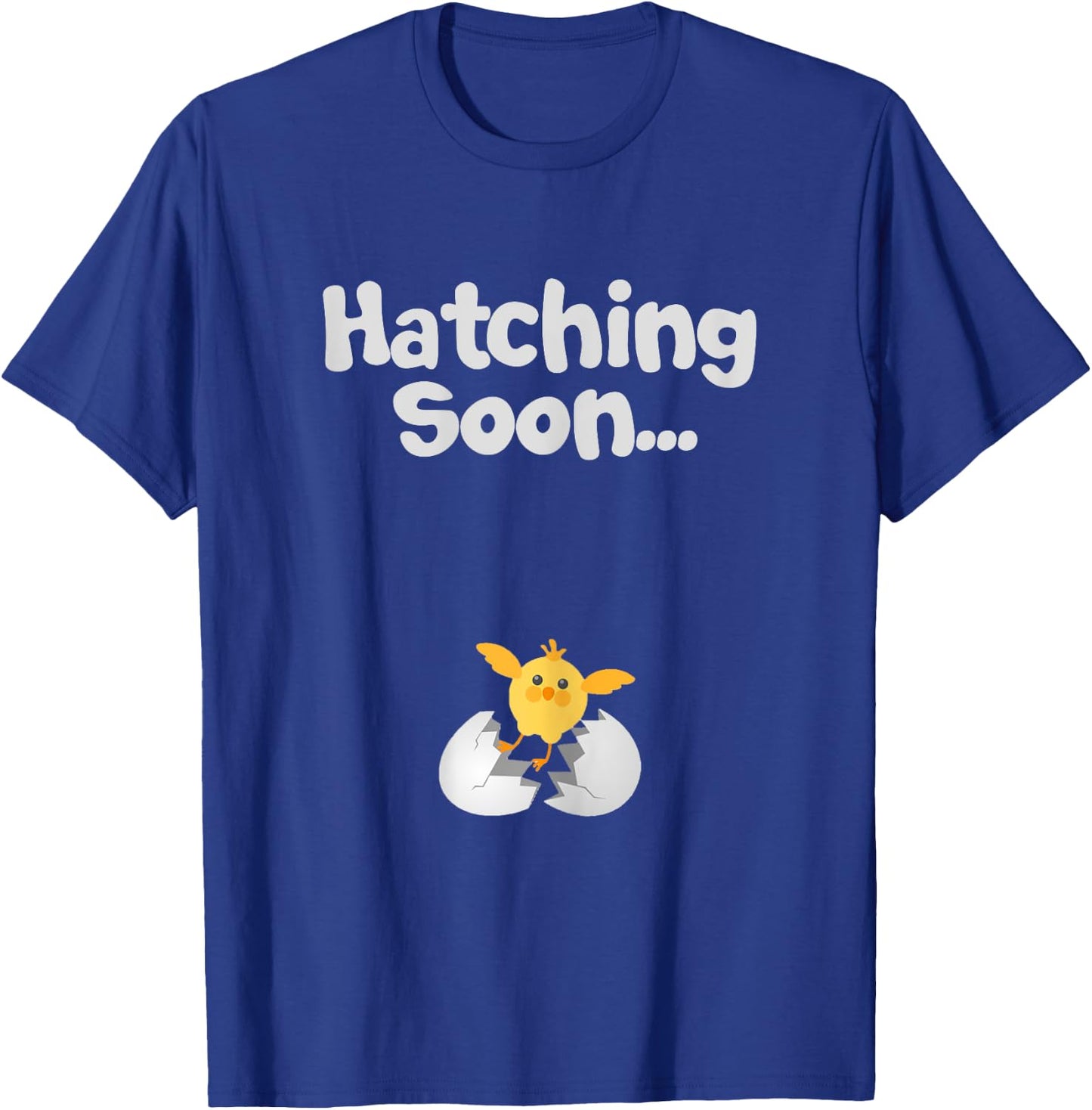 Hatching Soon Egg with Baby Chicken Future Mothers T-Shirt - T-Shirt | Royal
