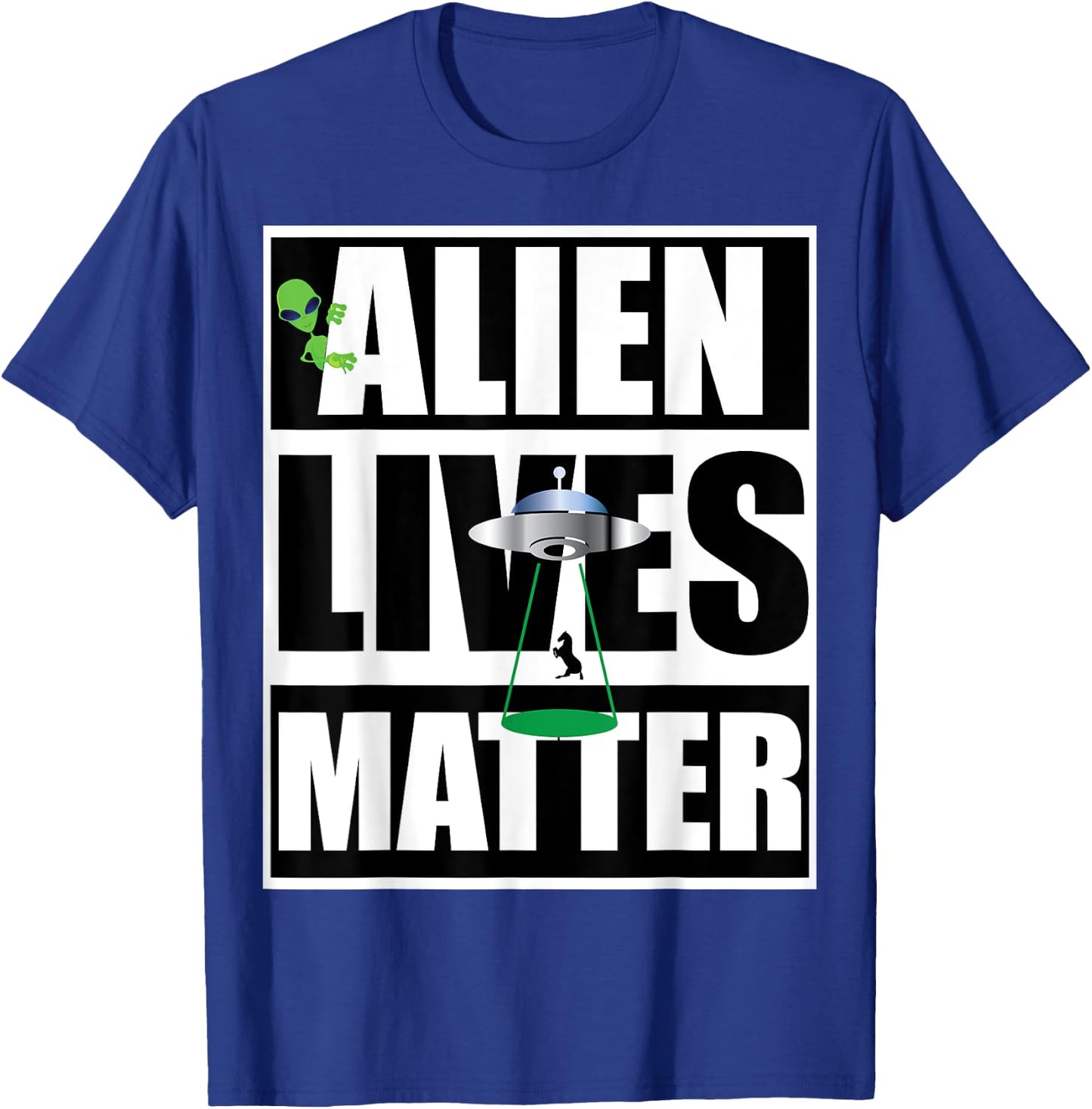 Alien Lives Matter Protest T-Shirt - T-Shirt | Royal