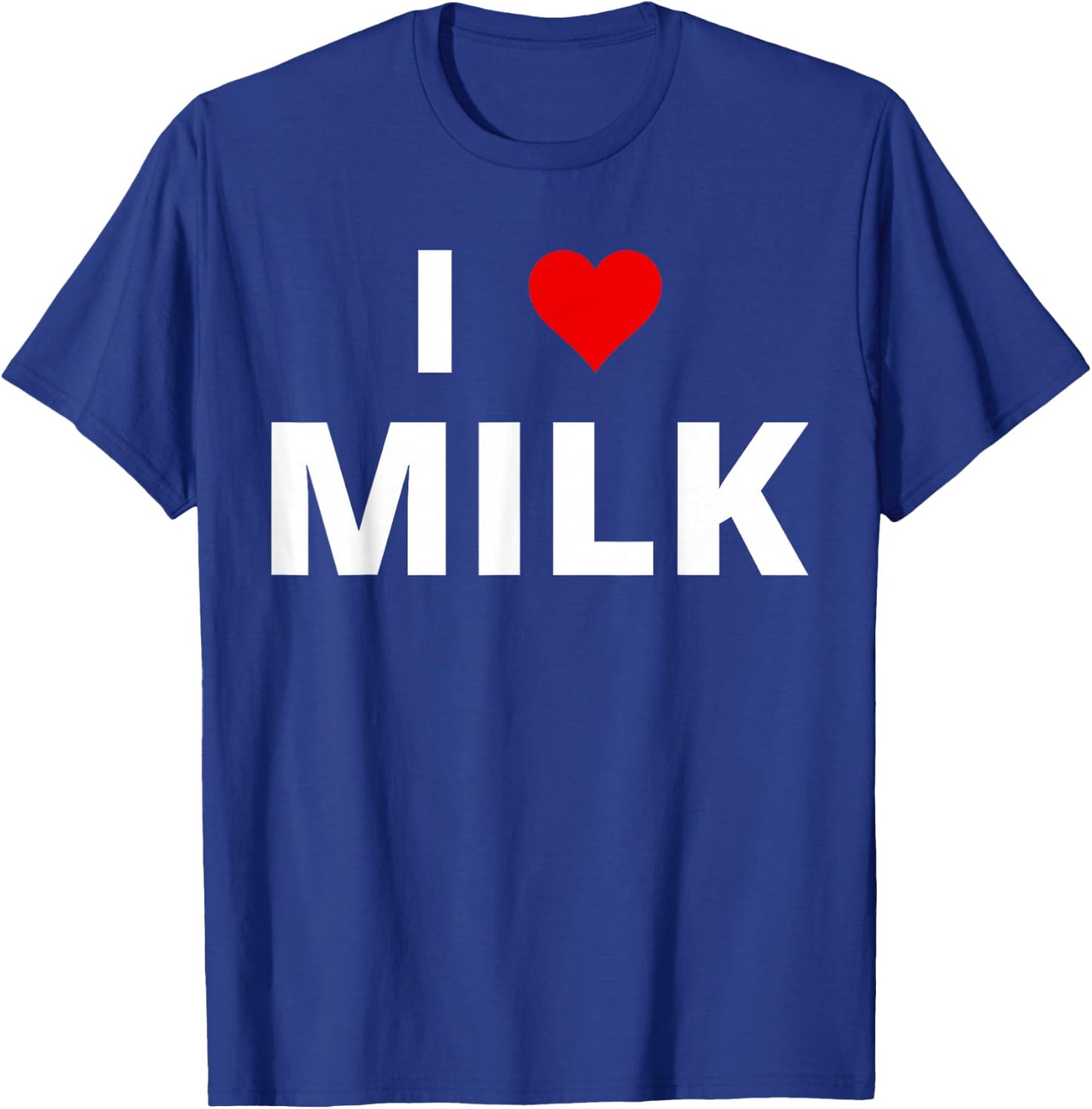 I Love Milk, With A Red Heart T-Shirt - T-Shirt | Royal