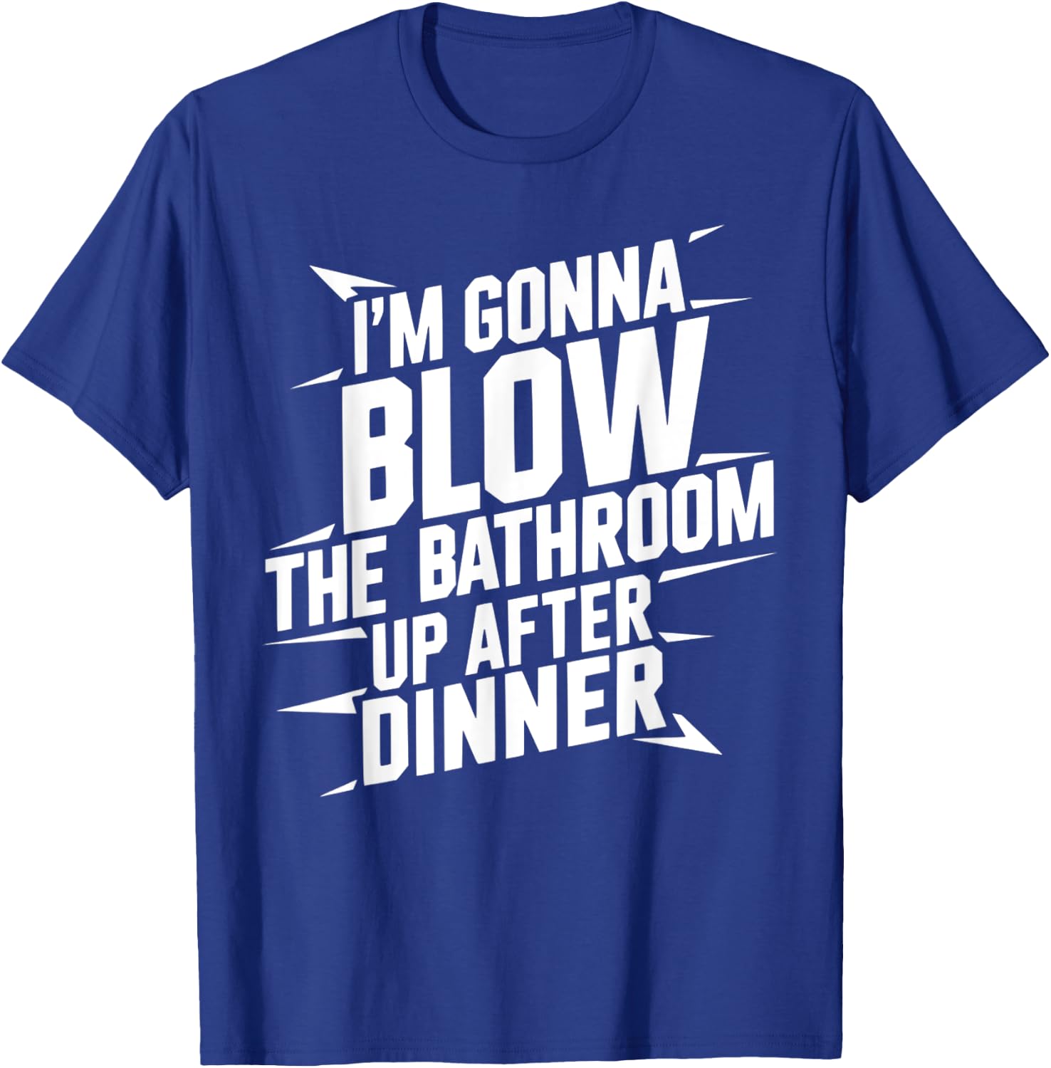 Funny Blow the Bathroom Adult Humor Inappropriate Offensive T-Shirt - T-Shirt | Royal