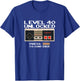 Level 40 Unlocked Video Gamer 40th Birthday T-Shirt - T-Shirt | Royal