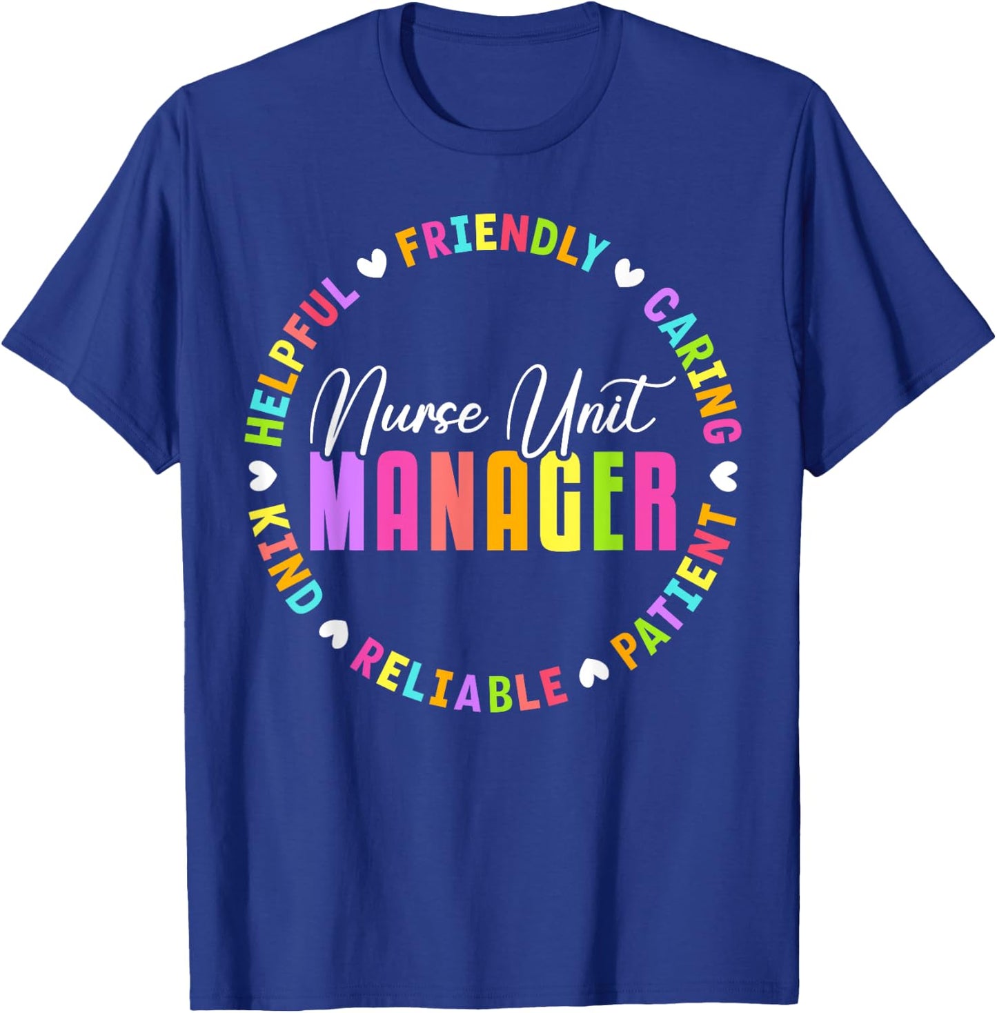 Nurse Unit Manager Heart Appreciation T-Shirt - T-Shirt | Royal