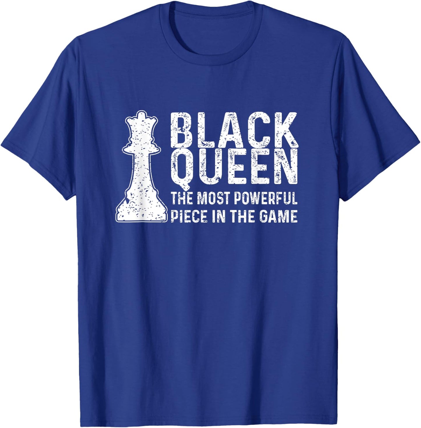 Black Queen The Most Powerful Piece In The Game Women T-Shirt - T-Shirt | Royal