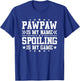 Pawpaw Is My Name Spoiling Is My Game Funny Father's Day T-Shirt - T-Shirt | Royal