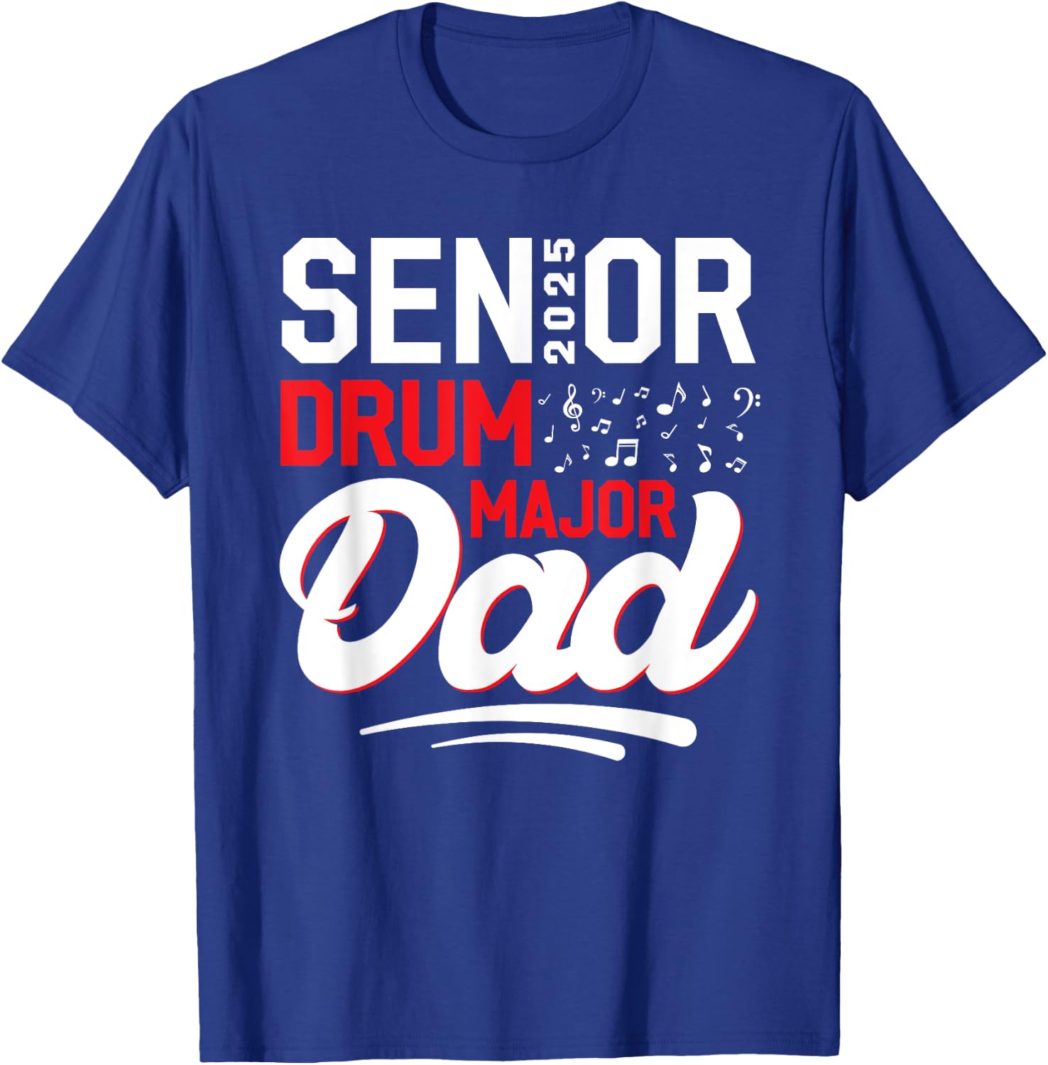 Senior Drum Major dad 2025 Marching Band Class of 2025 T-Shirt - T-Shirt | Royal