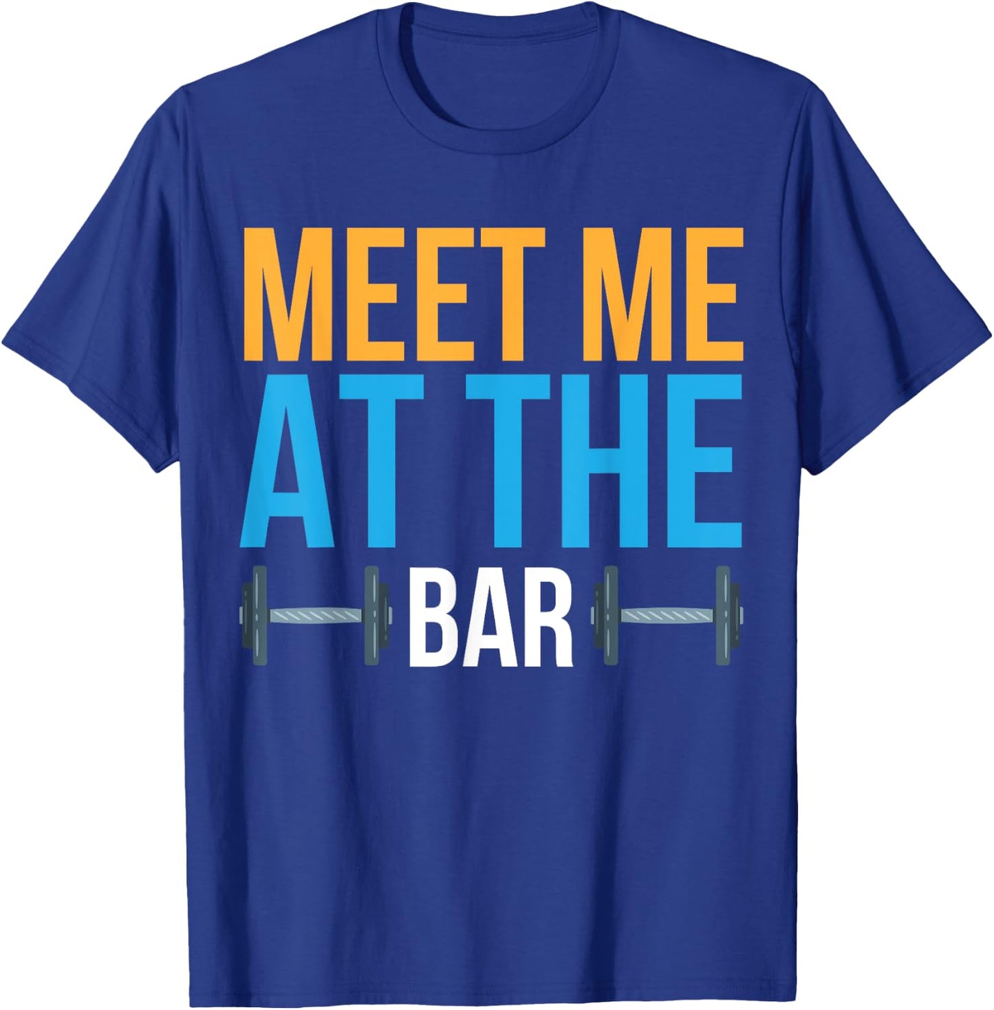 Meet Me At The Bar T-Shirt - T-Shirt | Royal