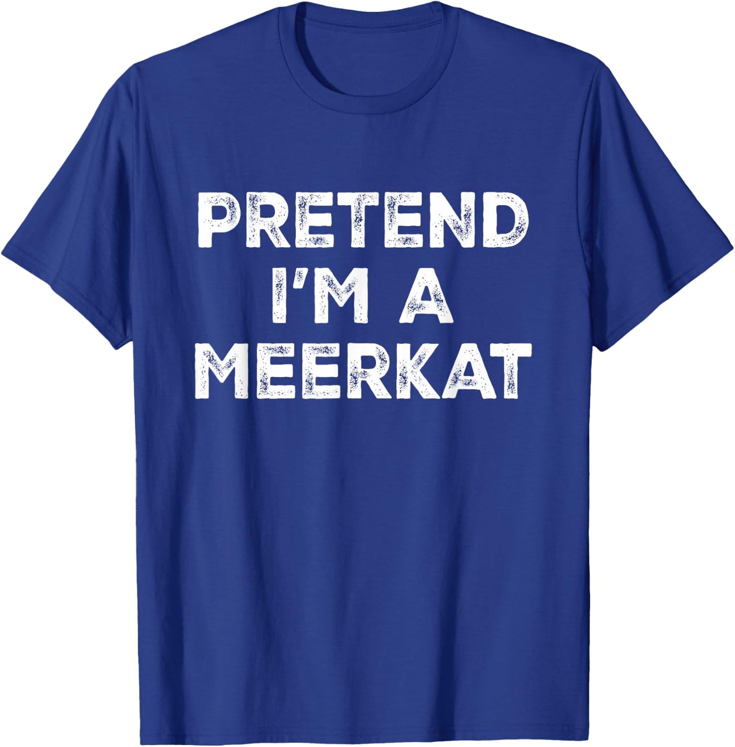 Pretend I'm A Meerkat Lazy Halloween Costume T-Shirt - T-Shirt | Royal
