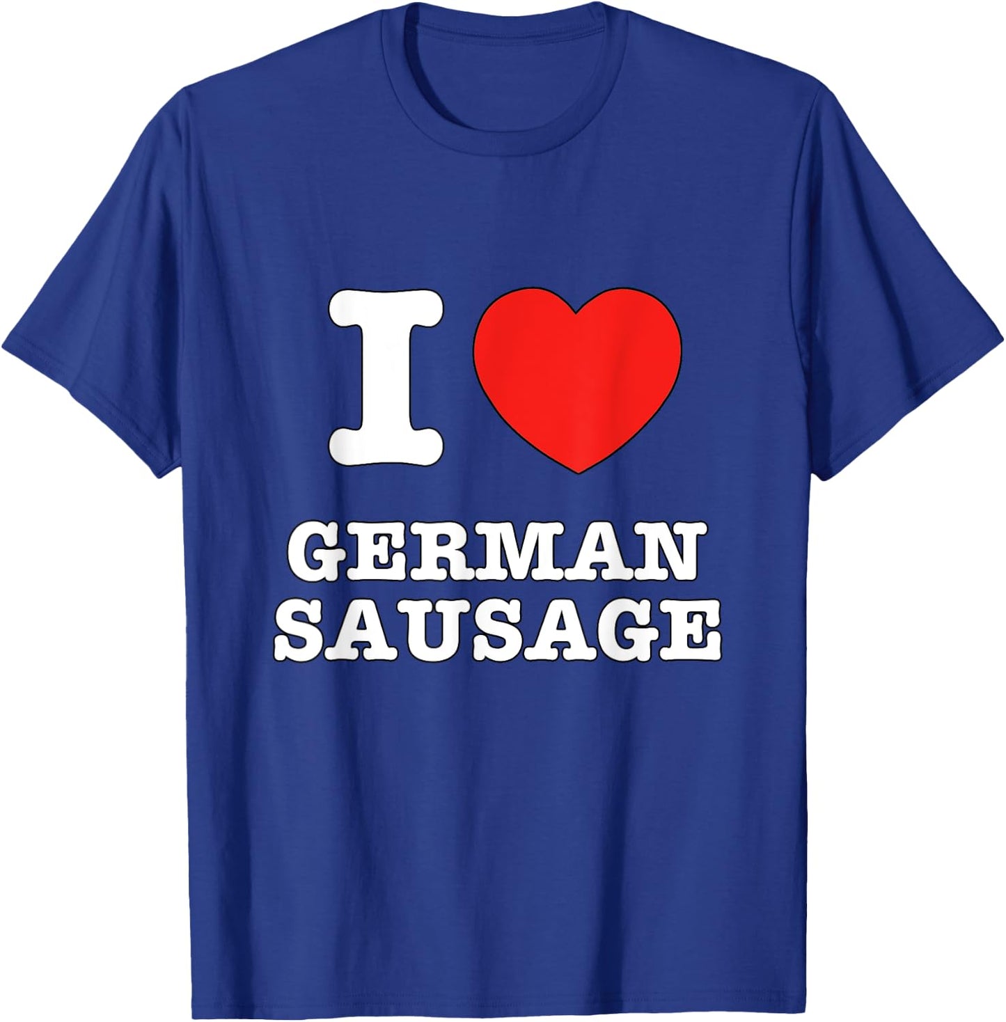 I Heart German Sausage, Germany Love T-Shirt - T-Shirt | Royal
