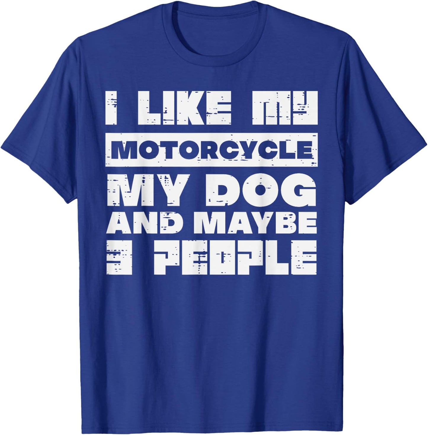 I LIke My Motorcycle Dog 3 People Funny Biker Men Women Kids T-Shirt - T-Shirt | Royal