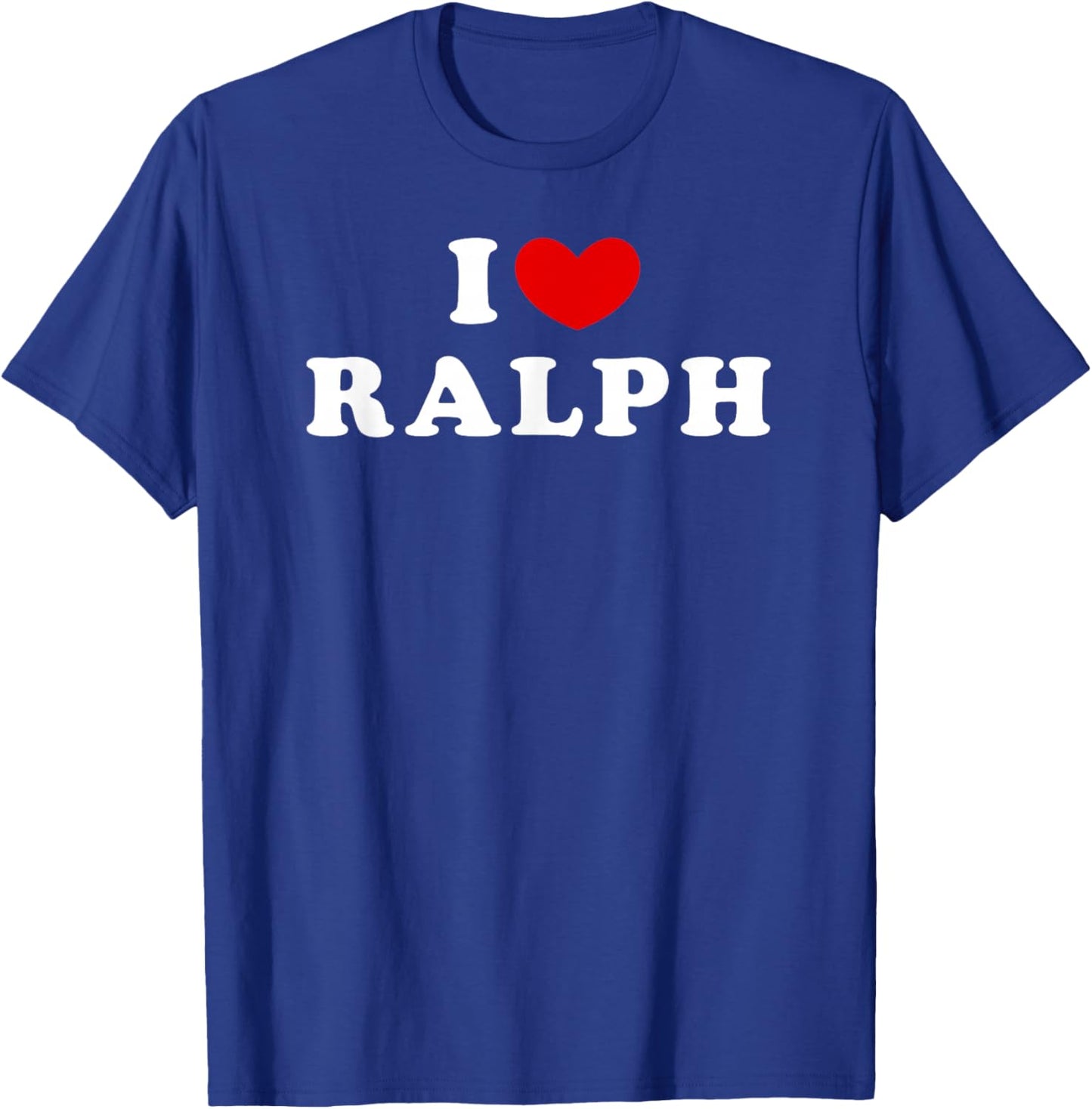 I Love Ralph, I Love Ralph T-Shirt - T-Shirt | Royal