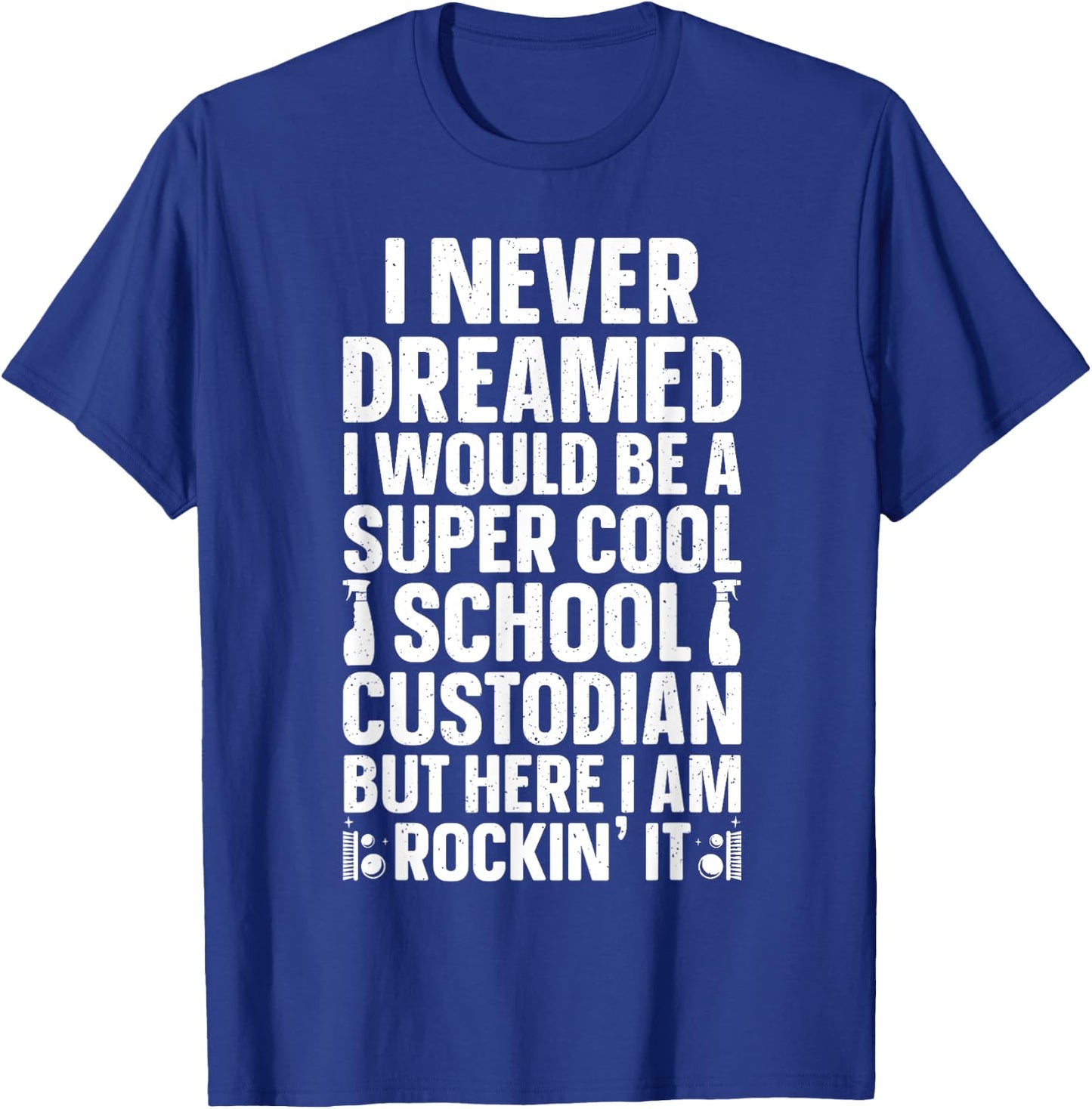 School Custodian Design Women Custodian Appreciation T-Shirt - T-Shirt | Royal